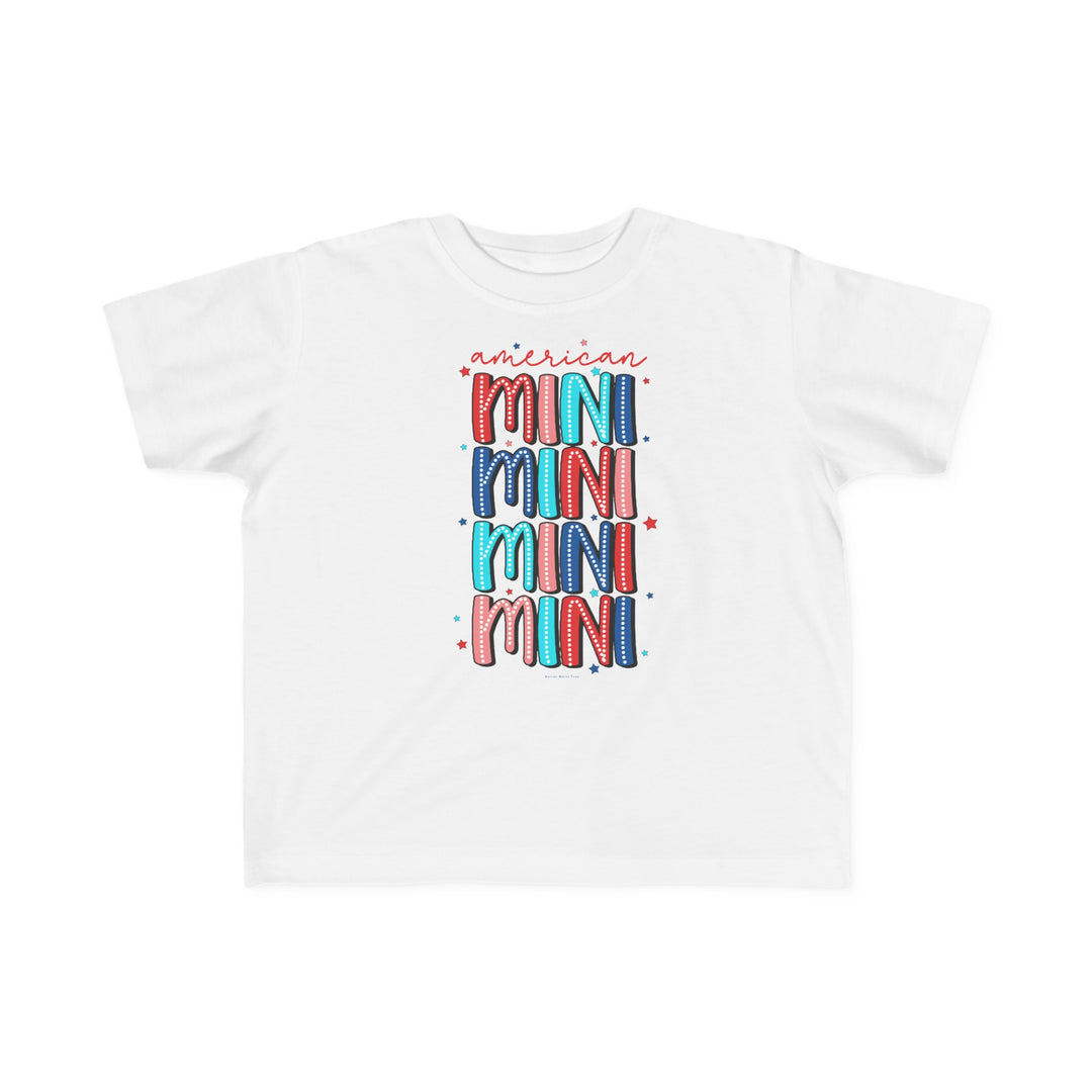 American Mini Toddler Tee, a soft white t-shirt for sensitive skin. Durable print, 100% cotton, tear-away label, classic fit. Sizes: 2T, 3T, 4T, 5-6T. Length: 15.5-18.5 in, sleeve: 4.75-5.5 in.