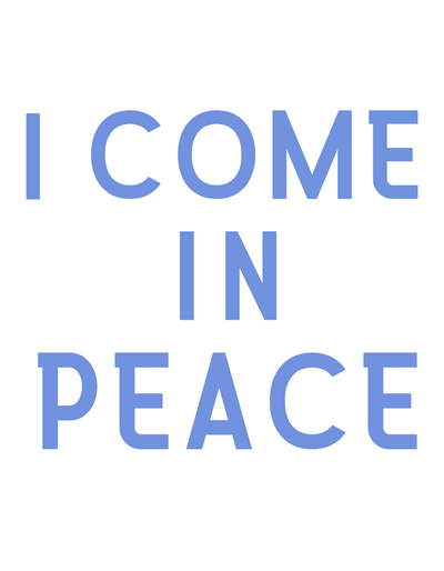 I Come in Peace