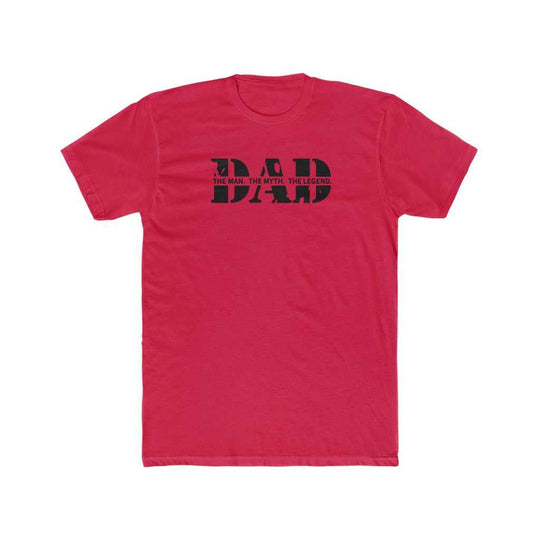 DAD the Man the Myth the Legend Men's Tee 20409185747807983209 24 T-Shirt Worlds Worst Tees