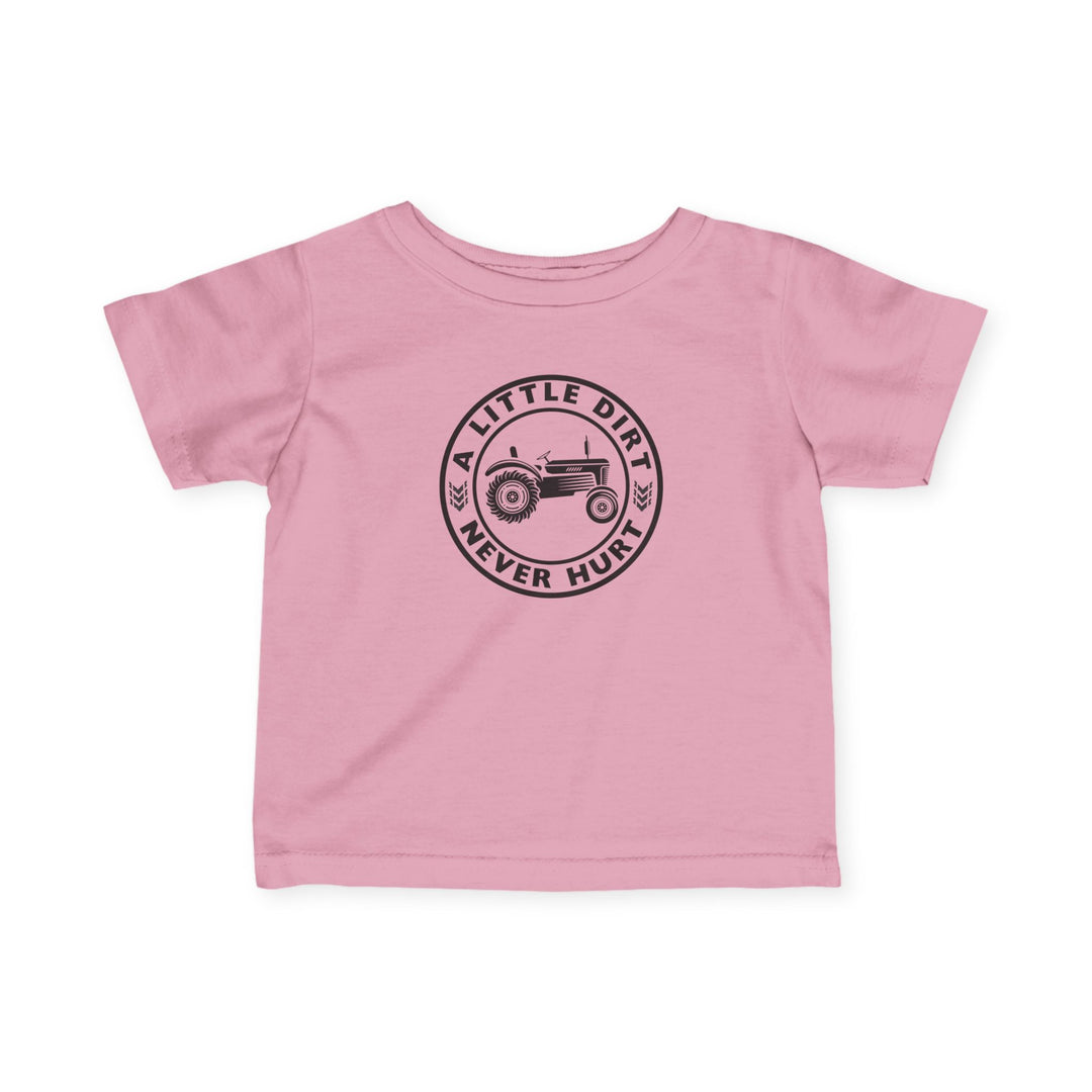 Kids' light pink T-shirt featuring a black tractor graphic with A LITTLE DIRT NEVER HURT text, designed for comfort and durability. Suitable for infants, 100% cotton.
