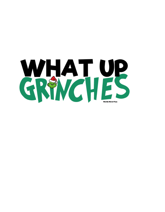 Unisex What up Grinches Tee featuring a green cartoon character on black background. Made of 80% ring-spun cotton, 20% polyester, with a relaxed fit and rolled-forward shoulder. From Worlds Worst Tees.