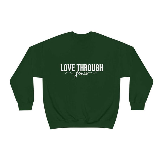 Love Through Jesus Crewneck 28020076944471894010 44 Sweatshirt Worlds Worst Tees