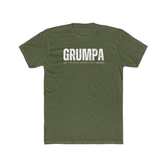A Grumpa Tee: Green shirt with white text. 100% ring-spun cotton, garment-dyed for coziness. Relaxed fit, durable double-needle stitching, tubular shape. Ideal for daily wear.