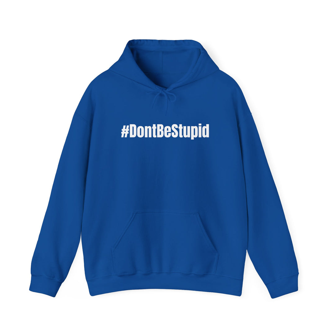 A blue hooded sweatshirt with white text, featuring a kangaroo pocket and drawstring hood. Unisex heavy blend of cotton and polyester, medium-heavy fabric, tear-away label, classic fit. #Don'tBeStupid Crew.