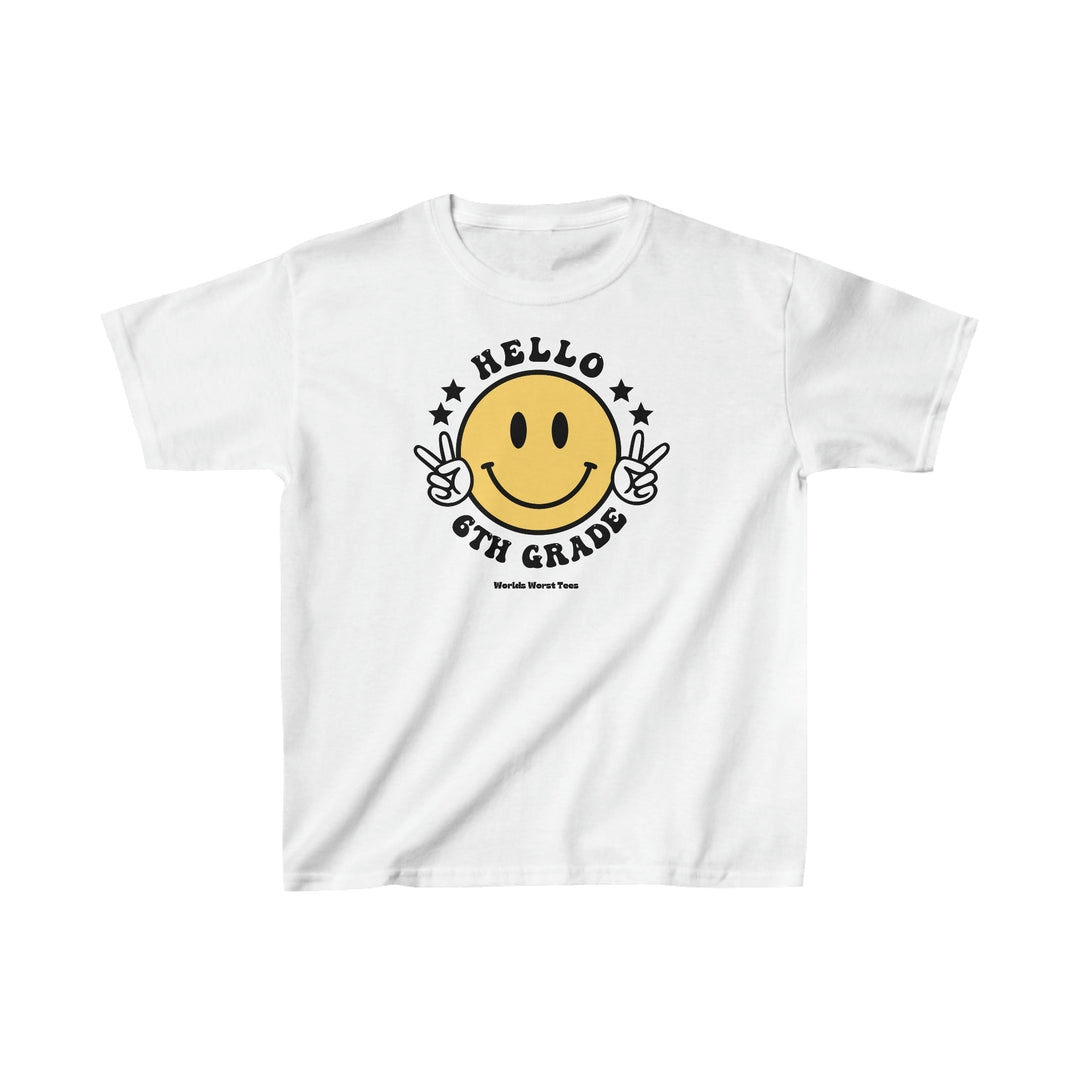 Hello 6th Grade Kids Tee: White t-shirt with yellow smiley face and peace signs. 100% cotton, light fabric, classic fit, tear-away label, durable twill tape shoulders. No side seams.