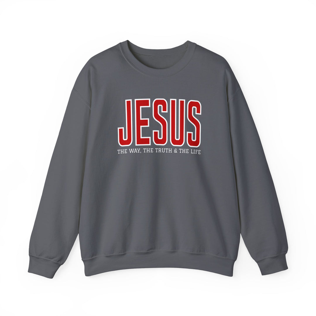 Plain-gray crewneck sweatshirt with JESUS in red and THE WAY, THE TRUTH & THE LIFE in white on the chest, offering a cozy, durable fit.