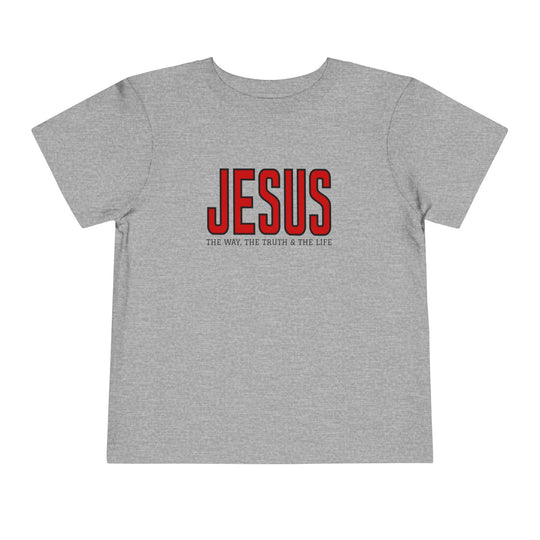 Heather-gray toddler tee with JESUS in bold red letters, THE WAY, THE TRUTH & THE LIFE beneath; 100% cotton, tear-away label, comfortable fit.