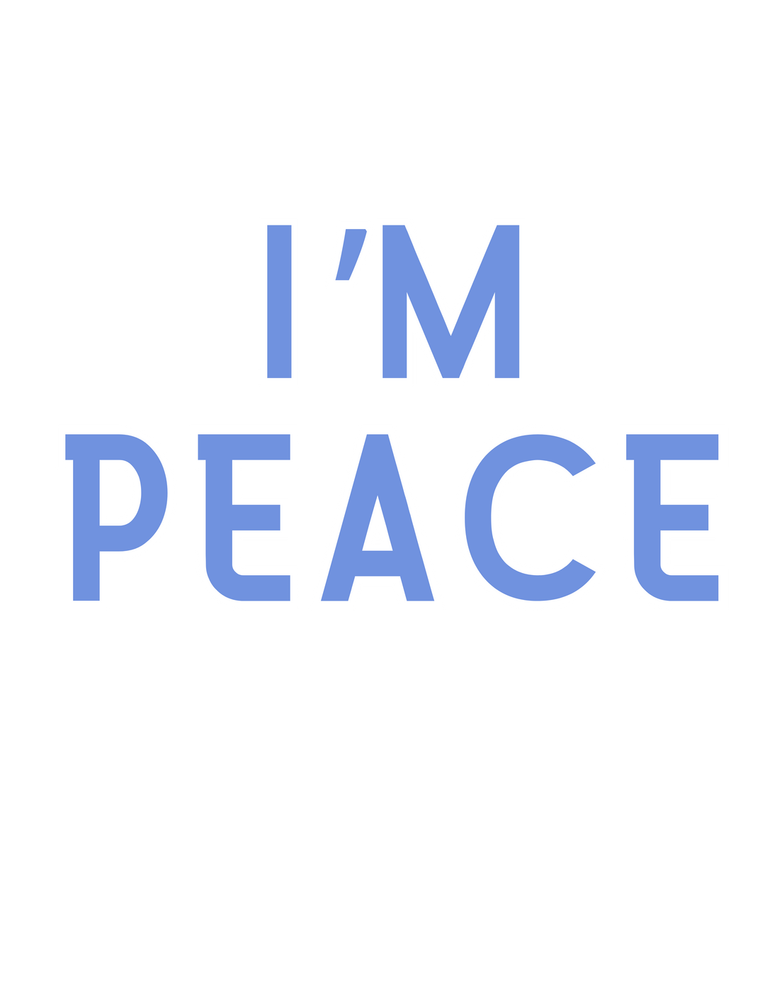 Unisex jersey tee titled I'm Peace in blue and white typography. Airlume combed cotton, ribbed collars, taping on shoulders, and dual side seams for durability. Sizes XS to 5XL. Retail fit.