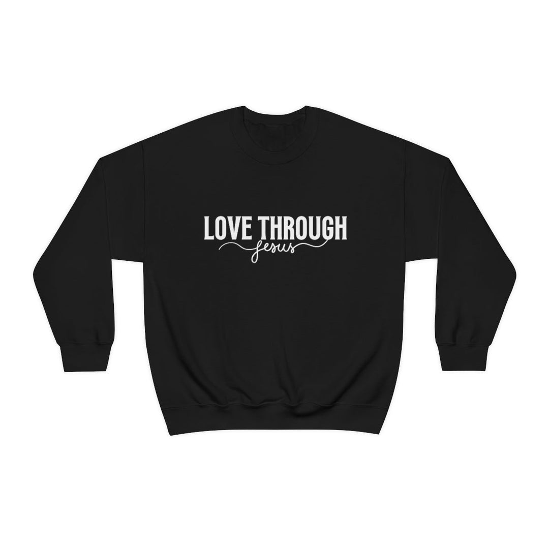 Love Through Jesus Crewneck 28020076944471894010 44 Sweatshirt Worlds Worst Tees