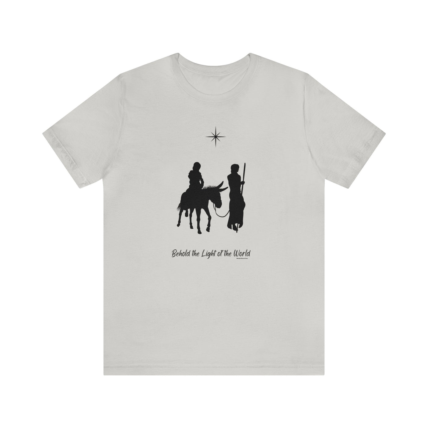 Behold the light of the world Tee