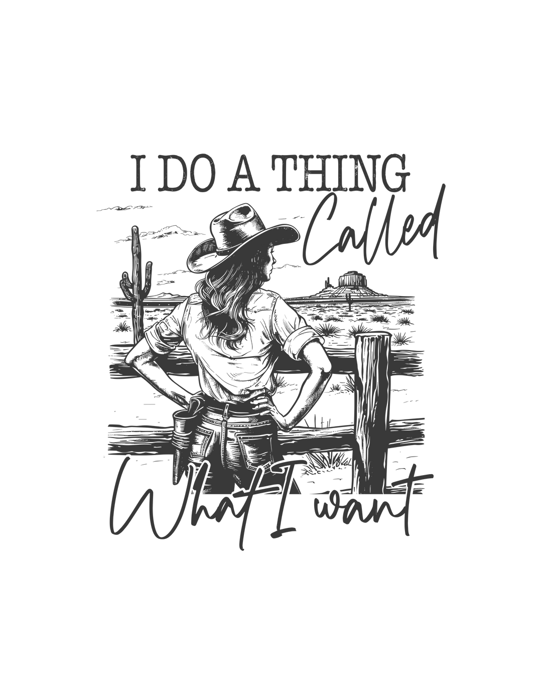 I Do a Thing Called What I Want Hoodie