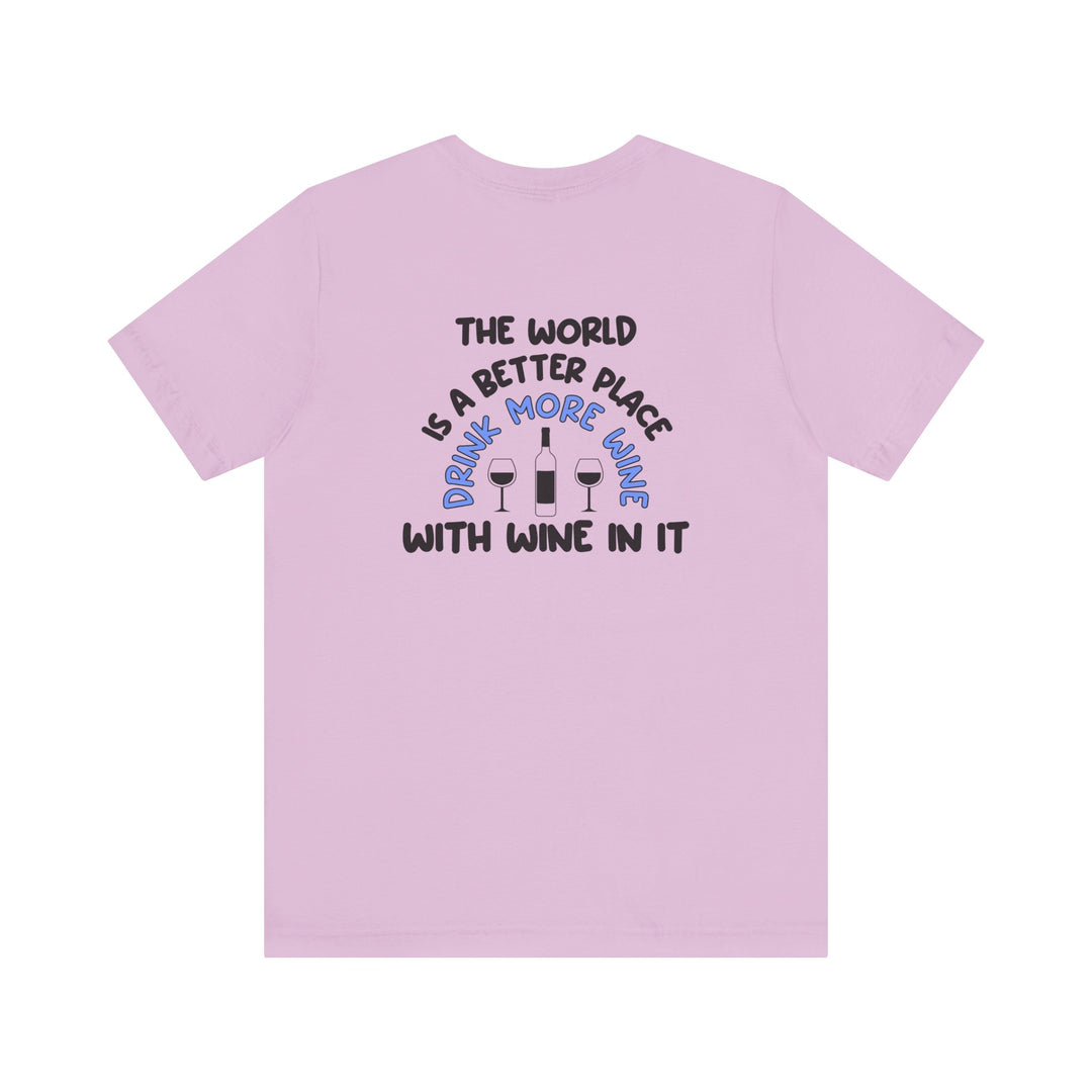 Drink More Wine-  Tee