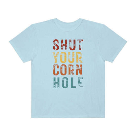 Shut Your Corn Hole Tee 25212687794630775266 24 T-Shirt Worlds Worst Tees