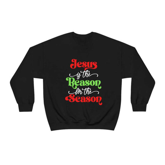 Jesus is the Reason for the Season Crewneck 13387291594727905712 44 Sweatshirt Worlds Worst Tees