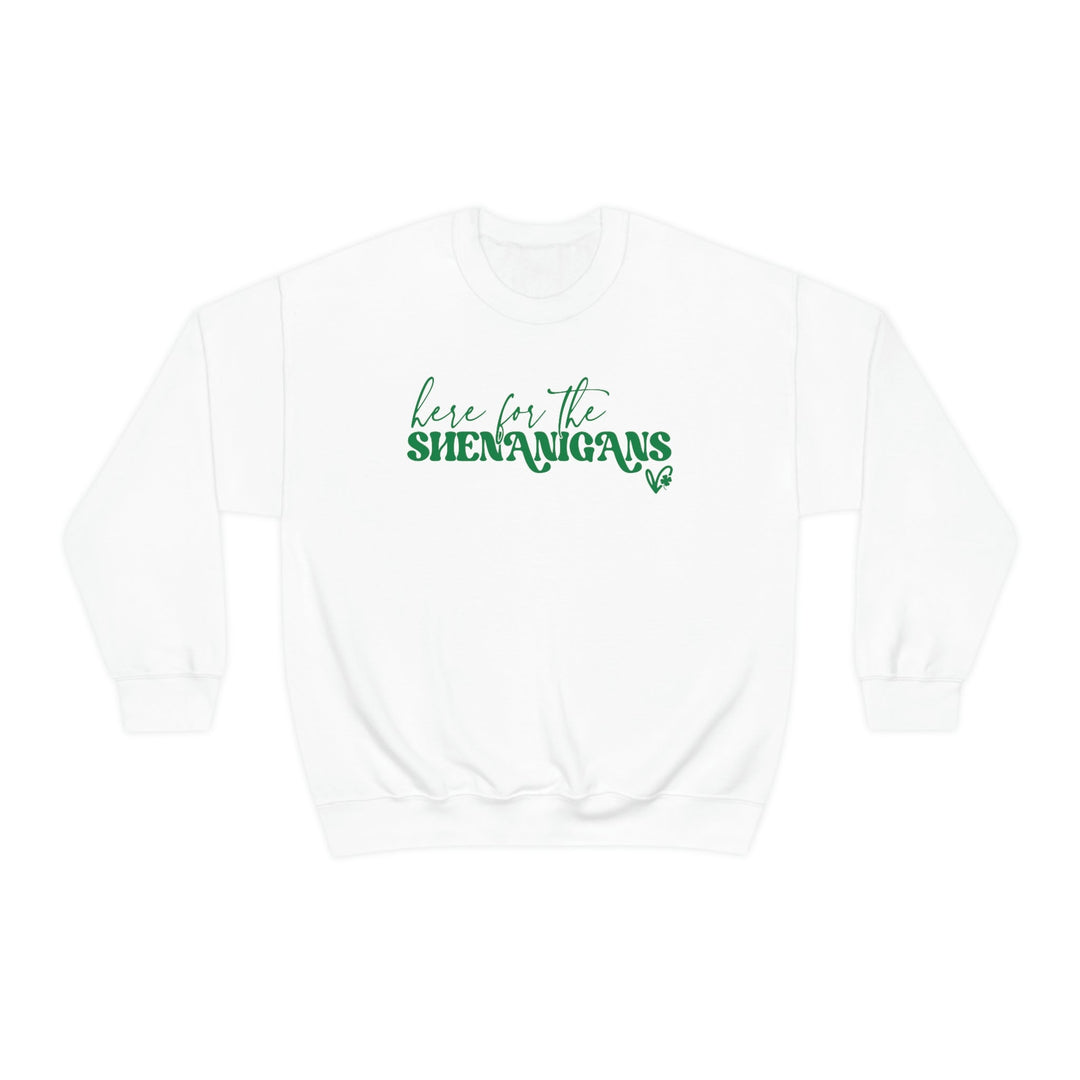 Here for the Shenanigans Crewneck 17304508510150686415 44 Sweatshirt Worlds Worst Tees