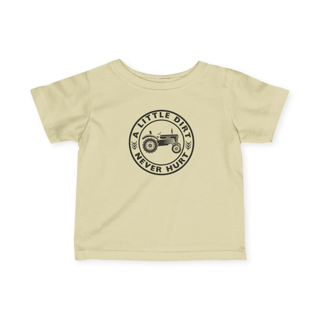 Toddler T-shirt featuring a tractor graphic with A LITTLE DIRT NEVER HURT slogan, designed for comfort and durability with 100% ring-spun cotton.