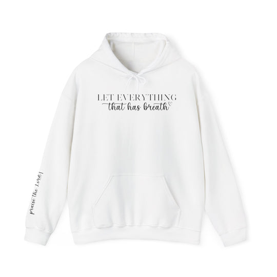 A white hooded sweatshirt with black text, featuring a kangaroo pocket and drawstring hood. Unisex Let Everything That Has Breath Praise the Lord Hoodie made of 50% cotton, 50% polyester, offering warmth and comfort for cold days.