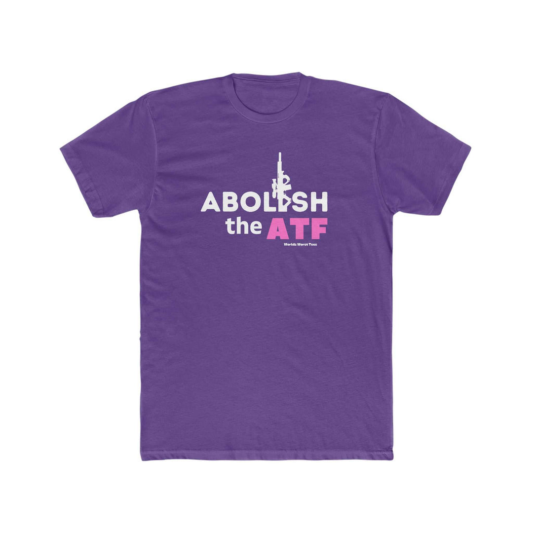 Men's premium fitted short sleeve tee with a bold Abolish the ATF statement print. Comfy, light 100% cotton fabric, tear-away label, and a premium fit for everyday wear or workouts.