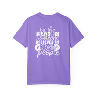 Relaxed fit Be the reason Tee, a purple shirt with white text. 100% ring-spun cotton, garment-dyed for coziness. Durable double-needle stitching, no side-seams for a tubular shape. Sizes: S-3XL.
