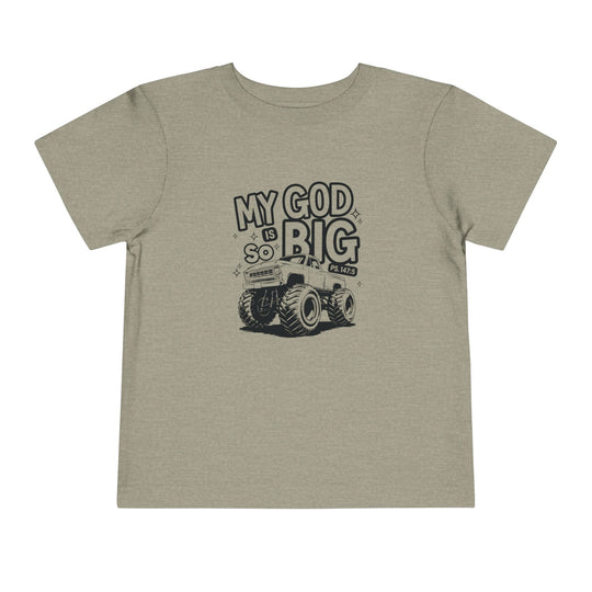My GOD is So Big Toddler Tee, a comfortable Bella Canvas t-shirt for toddlers, featuring 100% Airlume cotton and a tear-away label for everyday wear.