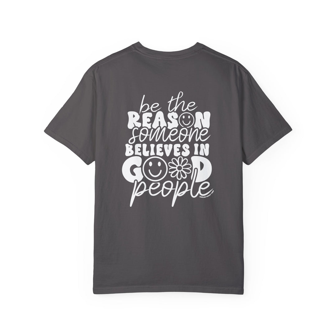 A relaxed fit Be the reason Tee, a grey t-shirt with white text. 100% ring-spun cotton, soft-washed, durable double-needle stitching, and no side-seams for a tubular shape. Ideal for daily wear.