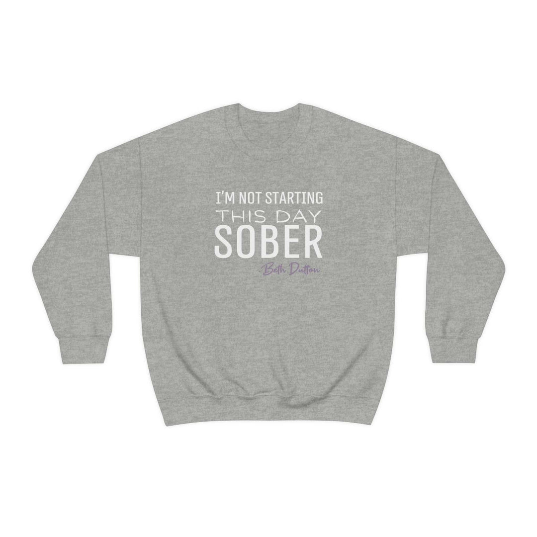 I'm Not Starting This Day Sober Crewneck 32757694167220781152 44 Sweatshirt Worlds Worst Tees