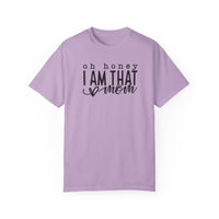 A relaxed fit, garment-dyed tee crafted from 100% ring-spun cotton. Double-needle stitching for durability, no side-seams for shape retention. Oh Honey I'm that Mom Tee by Worlds Worst Tees.