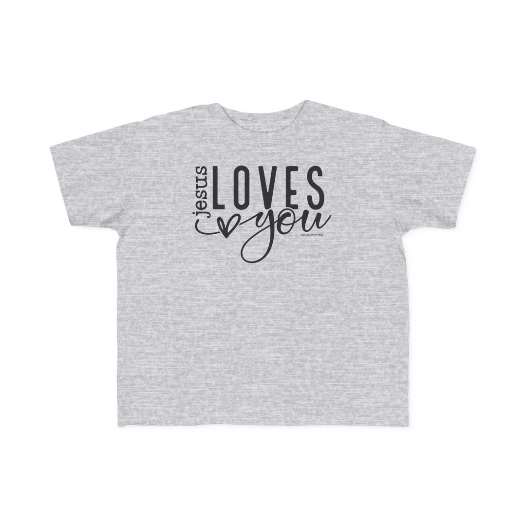 Jesus Loves You Toddler Tee 23130723129068451427 18 Kids clothes Worlds Worst Tees