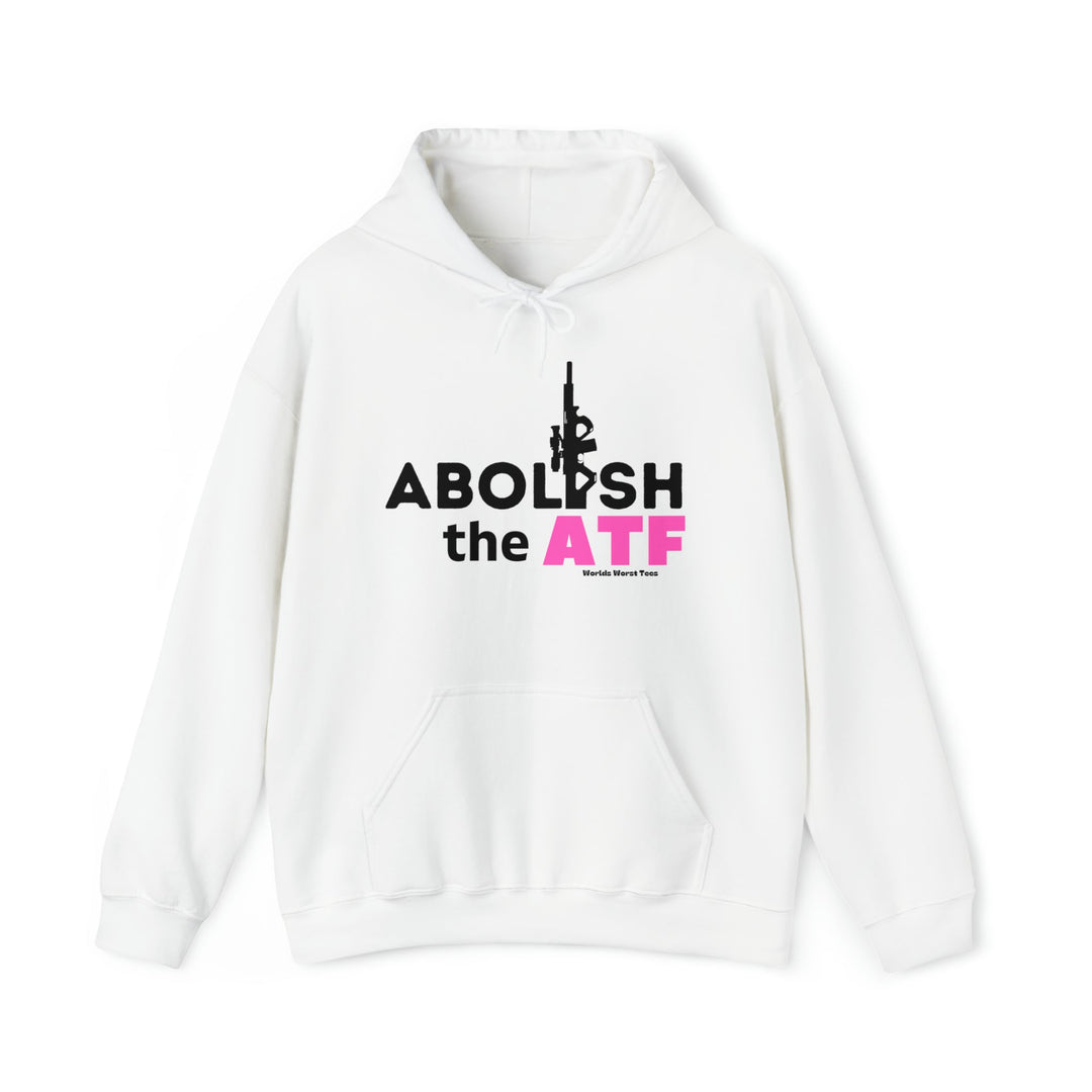 Unisex Abolish the ATF Hoodie: White sweatshirt with black and pink text. Heavy blend of cotton and polyester, kangaroo pocket, no side seams. Medium-heavy fabric, tear-away label, classic fit.