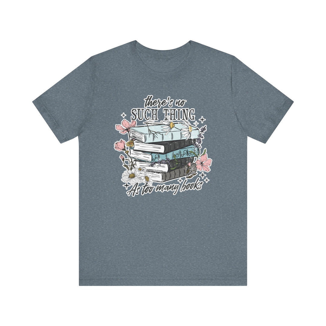 Too Many Books Tee