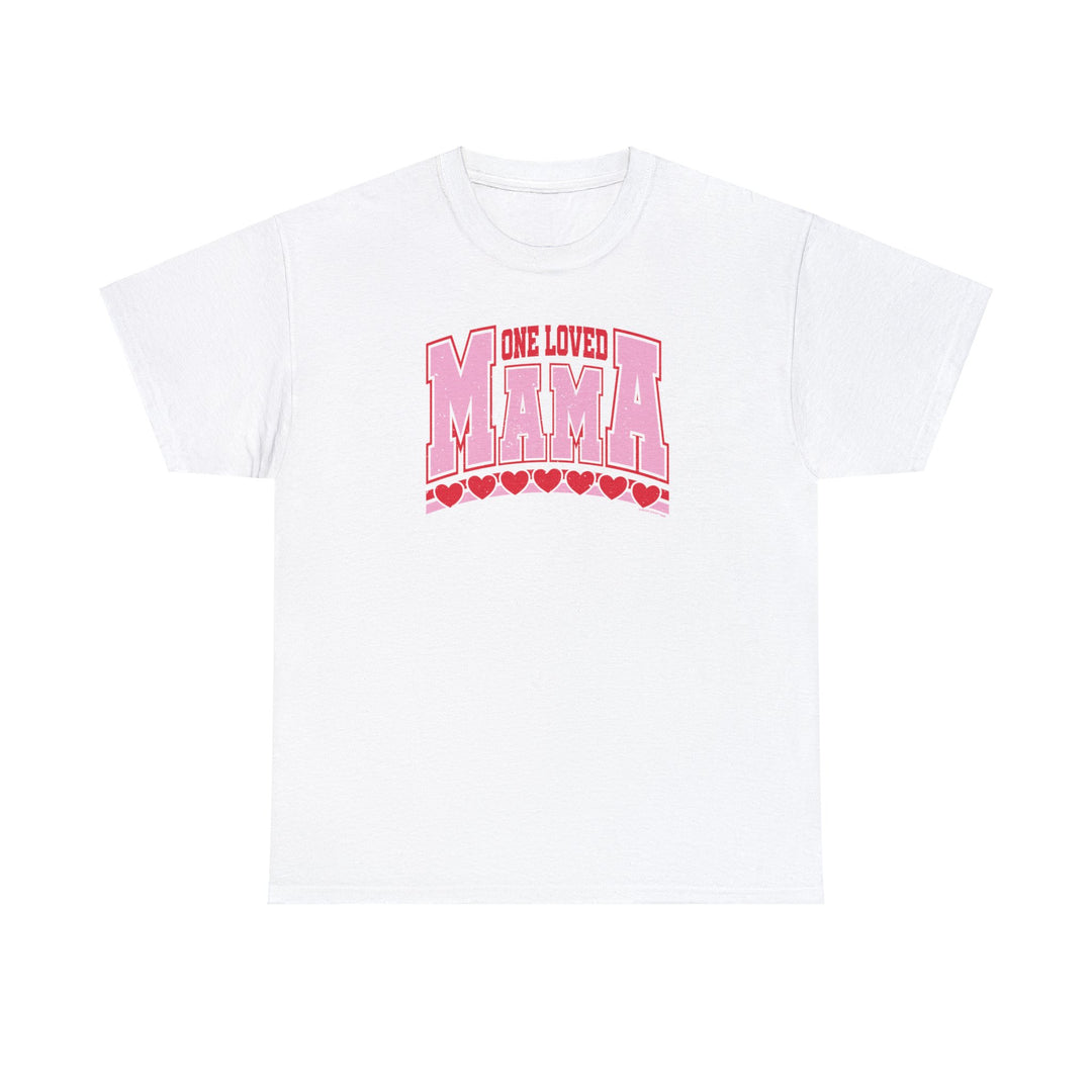 Unisex One Loved Mama Tee, a white shirt with pink and red text. Classic fit, no side seams, ribbed collar. Medium weight 100% cotton fabric. Ideal for casual fashion.