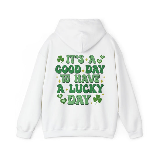 Good Day Lucky Day Hoodie featuring green text on a white background, unisex design, with a cozy kangaroo pocket and drawstring hood.