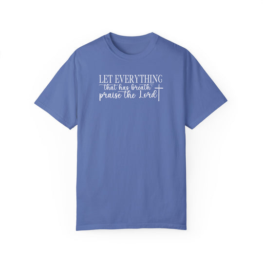 A relaxed-fit Let Everything That Has Breath Praise the Lord Tee in blue, crafted from 100% ring-spun cotton for durability and comfort. Medium weight with double-needle stitching for long-lasting wear.