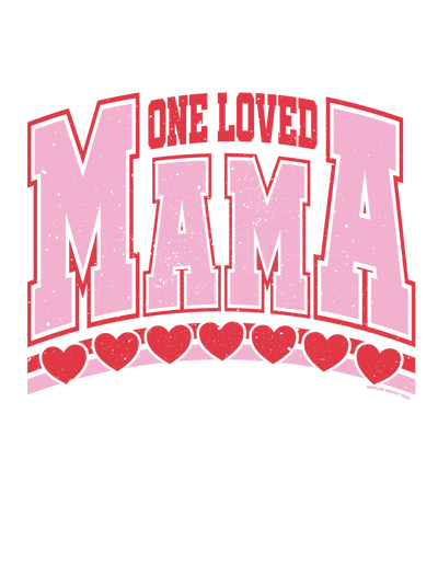 One Loved Mama Crew