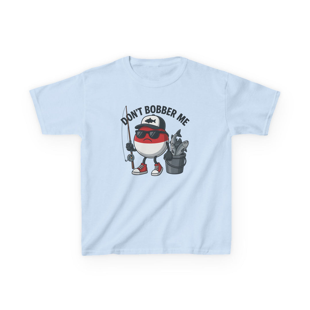 Don't Bobber Me Kids Tee features a cartoon fishing-bobber character with sunglasses, a fishing rod, and a fish bucket, ideal for everyday wear.