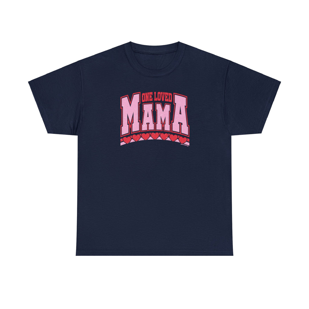 Unisex One Loved Mama Tee, a staple in any wardrobe. No side seams for comfort, tape on shoulders for durability, ribbed knit collar for elasticity. 100% cotton, medium weight, classic fit. Sizes S-5XL.