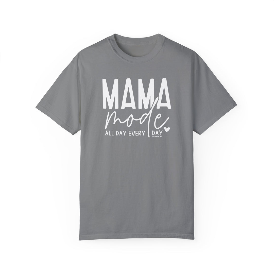 Mama Mode Tee: Grey t-shirt with white text. 100% ring-spun cotton, garment-dyed for coziness. Relaxed fit, double-needle stitching for durability, no side-seams for shape retention.