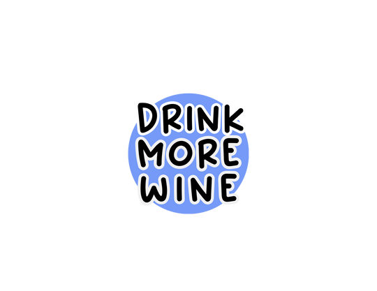 Drink More Wine-  Tee