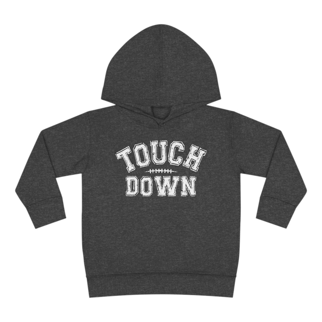 Touch Down Toddler Hoodie 32122868580594095168 28 Kids clothes Worlds Worst Tees