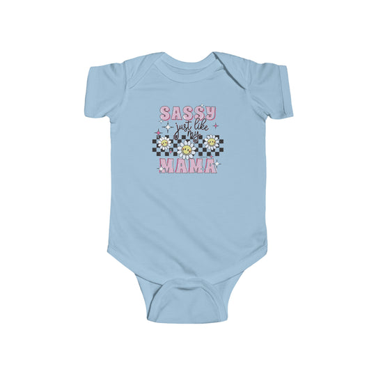 A baby bodysuit featuring a playful text Sassy like my mama for infants. Made of 100% cotton, with ribbed knit bindings and plastic snaps for easy changing. Combed ringspun cotton, light fabric, tear away label.