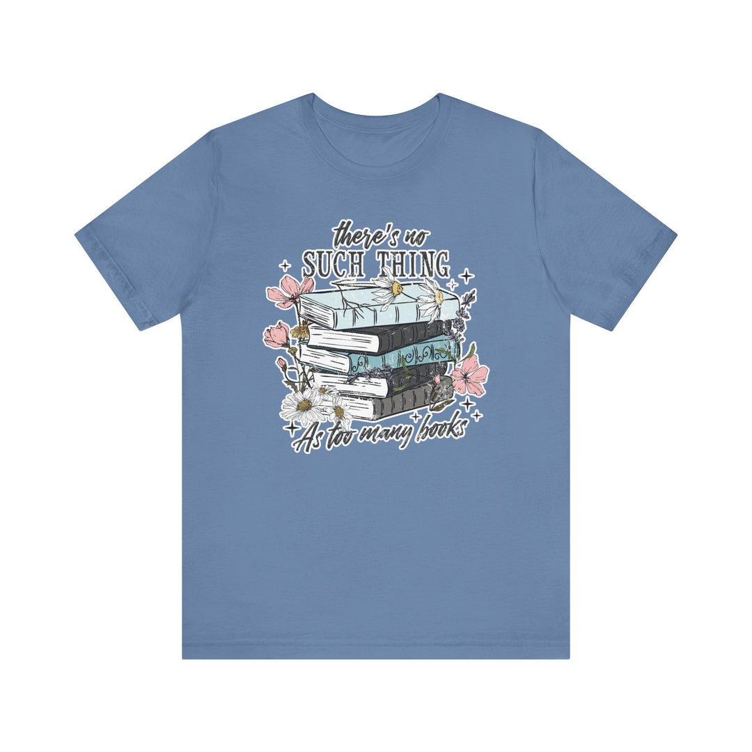 Too Many Books Tee