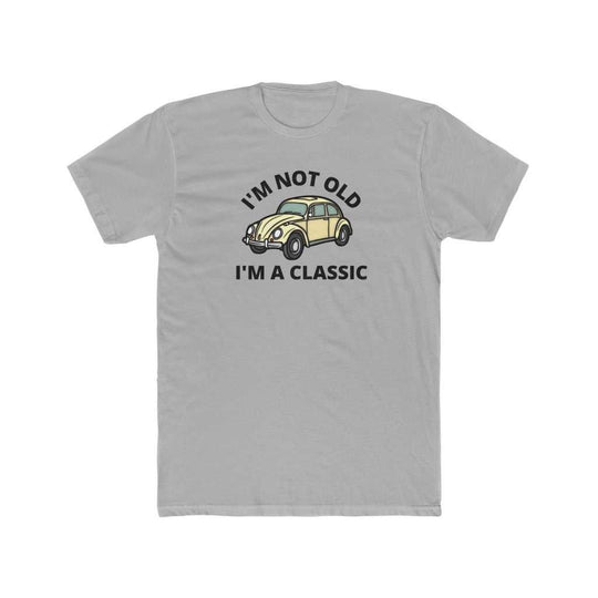 I'm Not Old I'm Classic Tee 54727152161722407817 24 T-Shirt Worlds Worst Tees