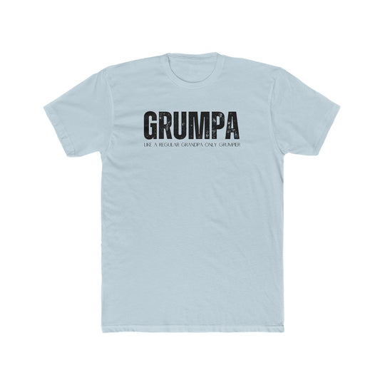 A Grumpa Tee: White shirt with black text. 100% ring-spun cotton, garment-dyed for coziness. Relaxed fit, durable double-needle stitching, seamless design for lasting comfort.