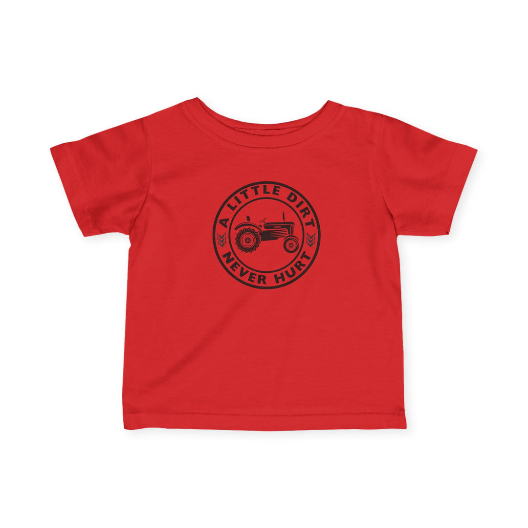 A Little Dirt Never Hurt Baby Tee with tractor graphic, emphasizing comfort and durability for toddlers.