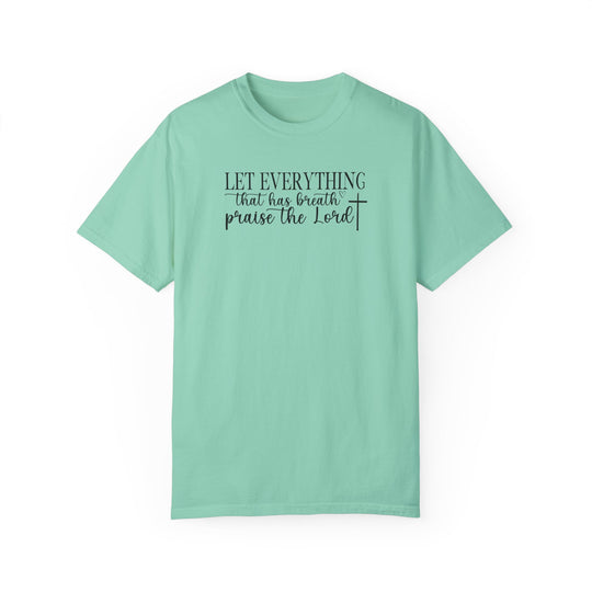 A ring-spun cotton Let Everything That Has Breath Praise the Lord Tee from Worlds Worst Tees. Garment-dyed for coziness, with double-needle stitching for durability and a relaxed fit for daily wear.