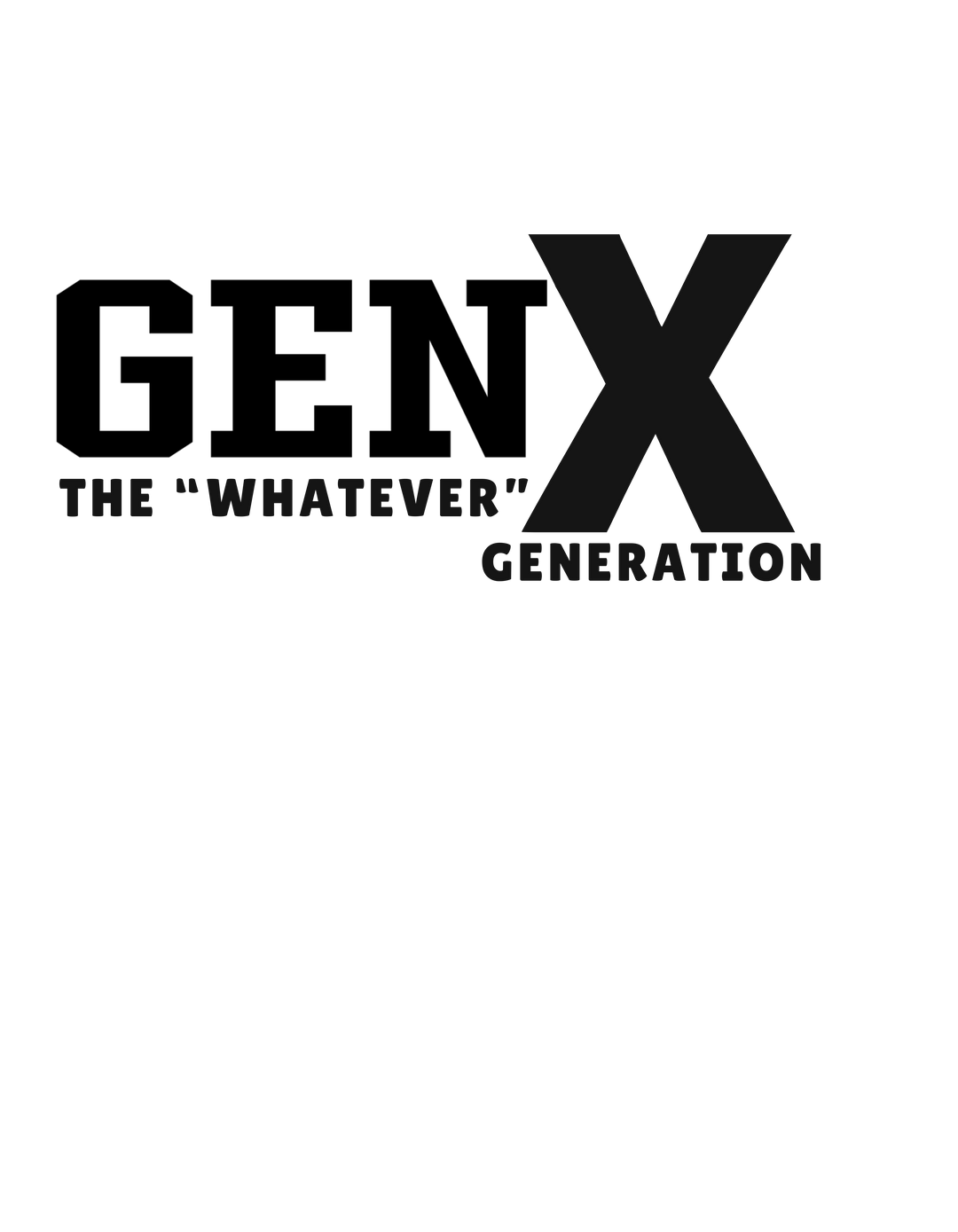 Gen X the Whatever Generation Tee