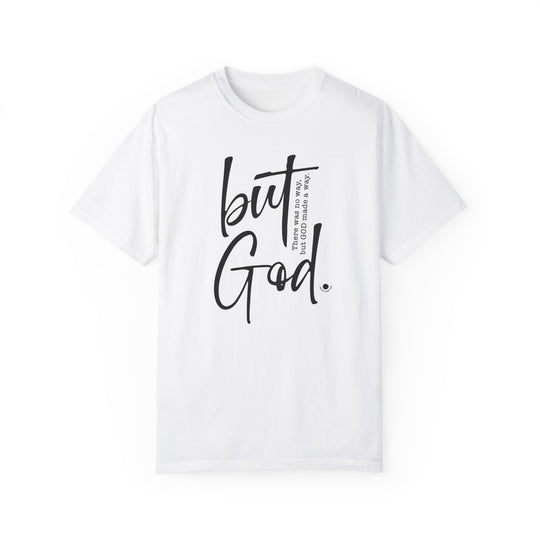A relaxed fit But God Tee, 100% ring-spun cotton, medium weight, garment-dyed t-shirt. Soft-washed fabric, double-needle stitching, no side-seams for durability and comfort.