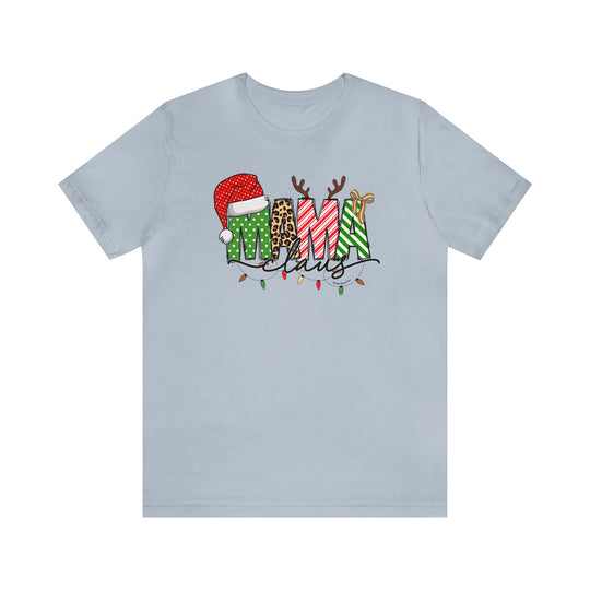 A Mama Claus Tee, a classic unisex jersey shirt with festive design. Soft cotton, ribbed knit collar, and taping for durability. Available in various sizes. From Worlds Worst Tees.