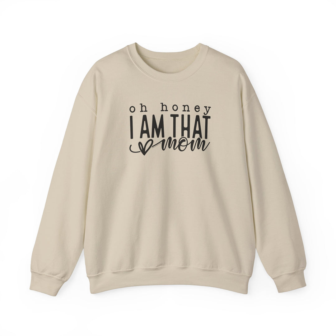 Unisex heavy blend crewneck sweatshirt, Oh Honey I'm that Mom Crew. 50% cotton, 50% polyester, ribbed knit collar, no itchy side seams, loose fit, medium-heavy fabric. Sizes S-5XL.