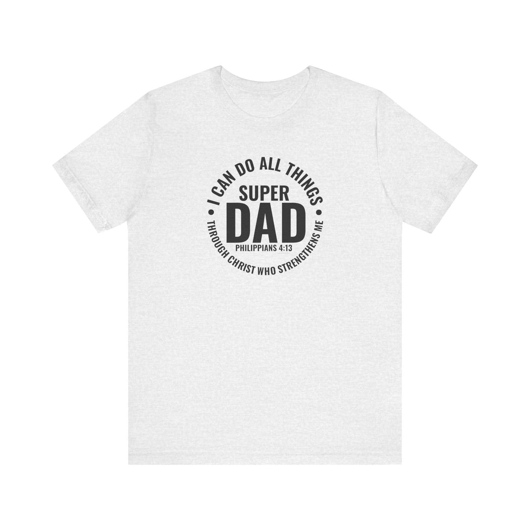 A Super Dad Tee, white shirt with black text, close-up logo detail. Unisex jersey tee, 100% cotton, ribbed knit collar, tear-away label, retail fit. Soft, quality print for a beloved favorite.